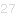 27
