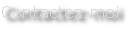 Contactez-moi