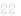 22