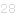 28