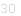 30