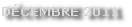 DÉCEMBRE 2011