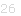 26